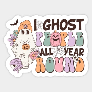 Halloween for women I ghost all year Sticker